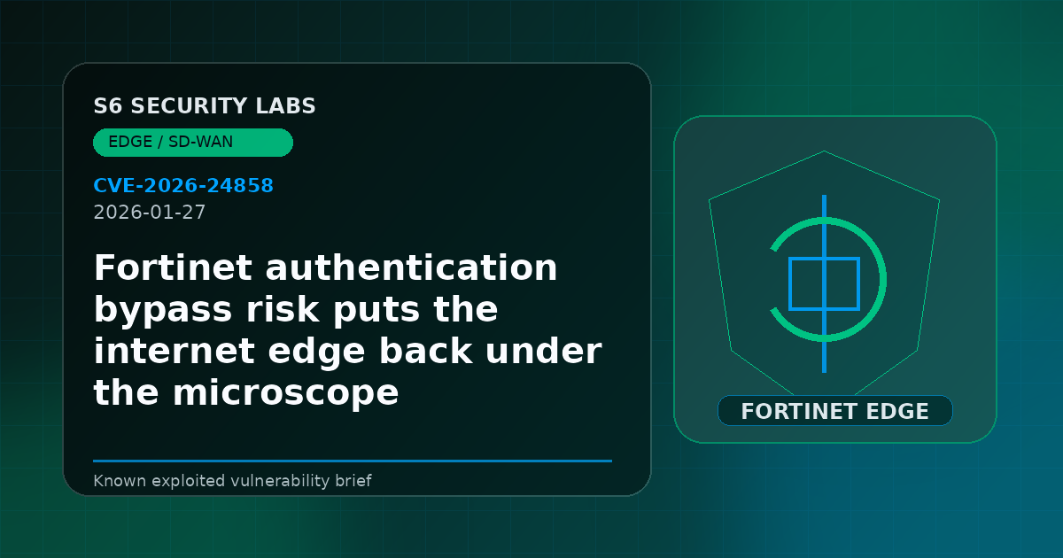 Fortinet authentication bypass risk puts the internet edge back under the microscope