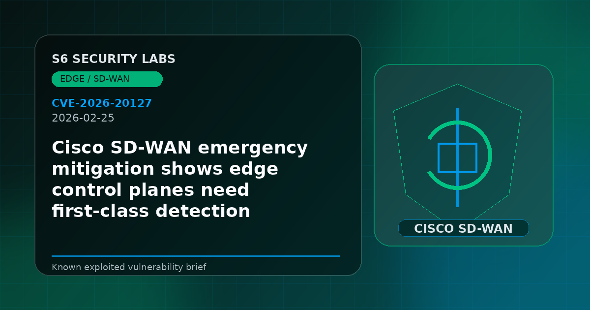 Cisco SD-WAN emergency mitigation shows edge control planes need first-class detection